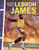 LeBron James (Deportistas que marcaron una diferencia (Athletes Who Made a Difference)) (Spanish Edition) by Josh Anderson, Kristel Becares, 9798765667620