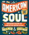 American Soul (The Black History of Food in the United States - Including 40 Recipes) by Anela Malik, Renae Wilson, 9781426222405 American Soul (The Black History of Food in the United States - Including 40 Recipes) by Anela Malik, Renae Wilson, 9781426222405