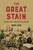 The Great Stain (Witnessing American Slavery) by Noel Rae, 9781468315134