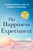 The Happiness Experiment (A Revolutionary Way to Increase Happiness) by Carl B. Barney, 9798886452891