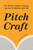 Pitch Craft (The Writer's Guide to Getting Agented, Published, and Paid) by Laura Goode, 9780593837122