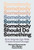 Somebody Should Do Something (How Anyone Can Help Create Social Change) by Michael Brownstein, Alex Madva, Daniel Kelly, 9780262049788