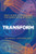 Transform (Mayo Clinic Platform and the Digital Future of Health) by Paul Cerrato, John D. Halamka, 9798887703268