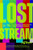 Lost in the Stream (How Algorithms Redefined the Way Movies Are Made and Watched (Creating a Watch List, Film Lovers Gift)) by Jeff Rauseo, 9781684818198