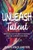 Unleash Talent: Bringing Out the Best in Yourself and the Learners You Serve by Kara Knollmeyer, 9781948334020