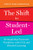 The Shift to Student-Led: Reimagining Classroom Workflows with UDL and Blended Learning by Catlin Tucker, Katie Novak, 9781948334525