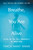 Breathe, You Are Alive! (Sutra on the Full Awareness of Breathing) by Thich Nhat Hanh, Sister True Dedication, 9781941529232