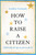How to Raise a Citizen (And Why It's Up to You to Do It) by Lindsey Cormack, 9781394353491