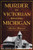 Murder in Victorian Western Michigan by Michael Delaware, 9781467170215