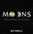 Moons (The Mysteries and Marvels of Our Solar System) by Kate Howells, 9780645817997