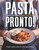 Pasta Pronto (Simple, Speedy Recipes to Make Again & Again) by Mateo Zielonka, 9781837832989
