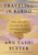 Traveling in Bardo (The Art of Living in an Impermanent World) by Ann Tashi Slater, 9780306835216