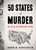 50 States of Murder (An Atlas of American Crime) by Harold Schechter, 9781523524143