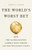 The World's Worst Bet (How the Globalization Gamble Went Wrong (And What Would Make It Right)) by David J Lynch, 9781541704060