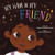My Hair Is My Friend by Myrce'tez Gowan-Perkins, Danielle Arrington, 9781958372593