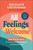 All Feelings Welcome (Parenting Practices for Raising Caring, Confident, and Resilient Kids) by Kelly Oriard, Callie Christensen, 9781394353453