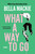 What a Way to Go (A Novel) by Bella Mackie, 9780063457300