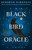 The Black Bird Oracle (A Novel) - 9780593724798 by Deborah Harkness, 9780593724798