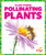 Pollinating Plants by Karen Latchana Kenney, 9781624968860