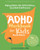 The ADHD Workbook for Kids (Helping Children Gain Self-Confidence, Social Skills, and Self-Control) - 9781648486029 by Lawrence E. Shapiro, 9781648486029