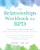 The Relationships Workbook for BPD (Skills to Cultivate Emotional Safety, Deepen Understanding, and Build Stronger Connections) by Daniel J. Fox, 9781648486050