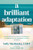 A Brilliant Adaptation (How Dissociative Identity Disorder and the Power of the Therapeutic Bond Saved Me) by Sally Maslansky, Daniel J. Siegel, 9781648486944