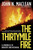 The Thirtymile Fire (A Chronicle of Bravery and Betrayal) by John N. Maclean, 9780805083309