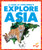 Explore Asia by Veronica B. Wilkins, 9781645272885
