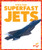 Superfast Jets by Alicia Z. Klepeis, 9781645279617