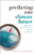 Predicting Our Climate Future (What We Know, What We Don't Know, And What We Can't Know) by David Stainforth, 9780198812937