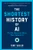 The Shortest History of AI (The Six Essential Ideas That Animate It) by Toby Walsh, 9798893030891