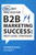 150+ Best Practices for B2B Marketing Success (Next-Level Strategies) by Alexander Kesler, 9781510784109