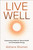 Live Well (Empowering Habits for Vibrant Health and Unstoppable Energy) by Adriana Shuman, 9781637634042