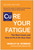 Cure Your Fatigue, Second Edition (The Root Cause and How to Fix It On Your Own) by Morley M. Robbins, 9781637747612