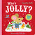 Who's Jolly? by Camilla Reid, Nila Aye, 9781667210568