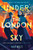 Under the London Sky (A Week Junior Book of the Week) - 9781836430612 by Anna Woltz, Michele Hutchison, 9781836430612