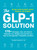 The GLP-1 Solution (175+ Strategies, Tips, and Tools to Maximize Your Weight Loss and Feel Your Best on Semaglutide, Tirzepatide, and More) by Gianna Beasley, 9781507224113