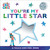 You're My Little Star (A Touch-and-Feel Book) by Eric Carle, Eric Carle, 9781665984393