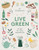 Live Green (52 Steps for a More Sustainable Life) by Jen Chillingsworth, 9781787133198