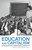 Education and Capitalism (Struggles for Learning and Liberation) by Sarah Knopp, Jeff Bale, 9781608461479