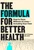 The Formula for Better Health (How to Save Millions of Lives--Including Your Own) by Tom Frieden, 9780262050968
