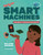 Smart Machines (How AI is Changing Our World) by Helaine Becker, Pui Yan Fong, 9781459841536