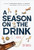 A Season on the Drink (A Novel) by Pat Harris, 9781647555825