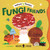 Fungi Friends (Nature Heroes) by Moesha Kellaway, Neon Squid, 9781684495801