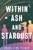 Within Ash and Stardust by Chani Lynn Feener, 9781250420862