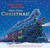 Steam Train, Dream Train: Next Stop, Christmas! by Sherri Duskey Rinker, AG Ford, 9781797227030