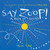 Say Zoop! (A Book of Sound-Board Book Edition) by Herve Tullet, 9781797239347