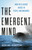 The Emergent Mind (How Intelligence Arises in People and Machines) by Gaurav Suri, Jay McClelland, 9781541605268