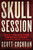 Skull Session (Mastering the Mental Game in Sports, Work, and Life) by Scott Cochran, Ivan Maisel, 9781546009733