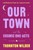 Our Town and the Cosmic One-Acts (The Long Christmas Dinner, The Happy Journey to Trenton and Camden, and Pullman Car Hiawatha) by Thornton Wilder, Sarah Ruhl, 9780063465626 Our Town and the Cosmic One-Acts (The Long Christmas Dinner, The Happy Journey to Trenton and Camden, and Pullman Car Hiawatha) by Thornton Wilder, Sarah Ruhl, 9780063465626